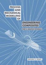 Process and Mechanical Modelling of Engineering Composites