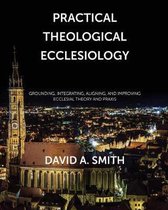 Practical Theological Ecclesiology