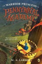 Pennyroyal Academy-The Warrior Princess of Pennyroyal Academy