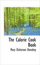 The Calorie Cook Book