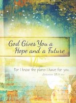 God Gives you Hope and a Future