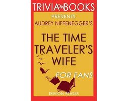 Trivia-On-Books the Time Traveler's Wife by Audrey Niffenegger