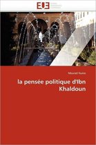 La Pens�e Politique d'Ibn Khaldoun
