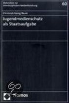 Jugendmedienschutz als Staatsaufgabe