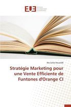 Strategie Marketing Pour Une Vente Efficiente de Funtones d'Orange CI