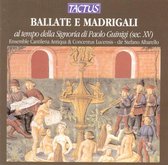 Ensemble Cantilena Antiqua & Concentus Lucensis - Ballate e madrigali al tempo della Signoria di Paolo Guinigi (CD)