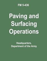 Paving and Surfacing Operations (FM 5-436)
