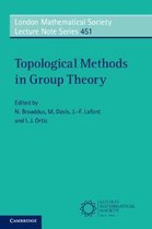 London Mathematical Society Lecture Note SeriesSeries Number 451- Topological Methods in Group Theory