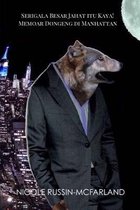 Learn Indonesian! Serigala Besar Jahat Itu Kaya! Memoar Dongeng Di Manhattan