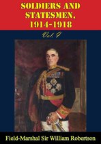 Soldiers And Statesmen, 1914-1918 1 - Soldiers And Statesmen, 1914-1918 Vol. I