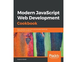Modern JavaScript Web Development Cookbook