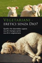 Vegetariani – eretici senza Dio?