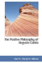 The Positive Philosophy of Auguste Comte