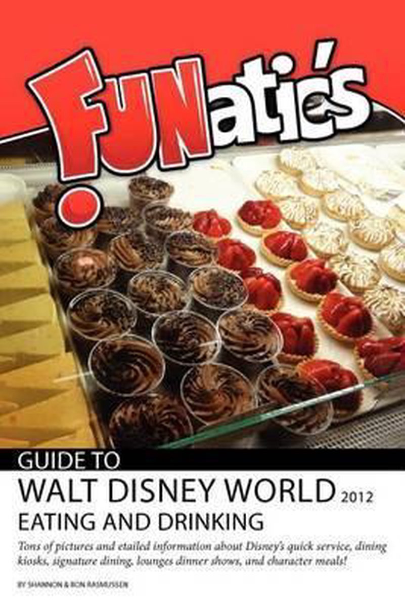 Funatics Guide To Walt Disney World 2012 van Ron Rasmussen