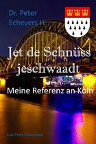 Jet de Schn ss Jeschwaadt