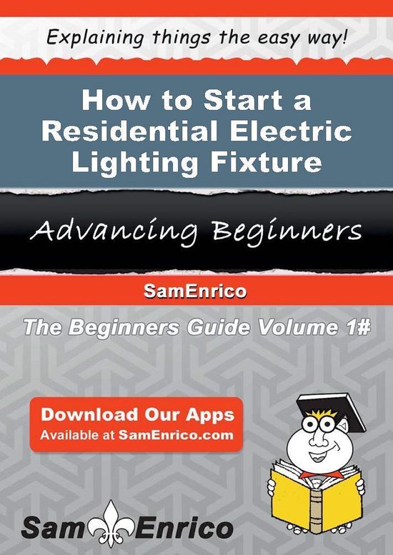 How to Start a Residential Electric Lighting Fixture Manufac ... - cover