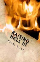 Raising Hell !!!