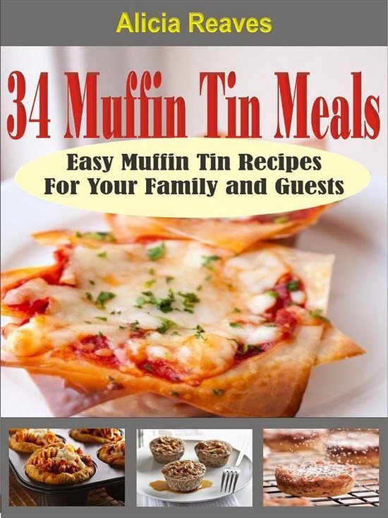 34 Muffin Tin Meals: Easy Muffin Tin Recipes For Your Family ... - cover