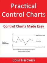 Practical Control Charts: Control Charts Made Easy!
