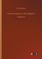 Corse de Leon or The Brigand