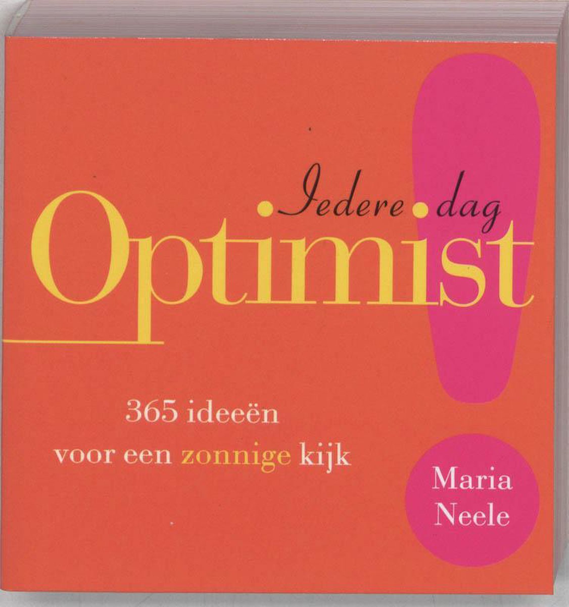 Ieder dag Optimist, Maria Neele 9789058776617 Boeken