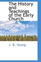The History and Teachings of the Early Church