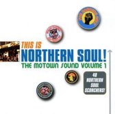 This Is Northern Soul! : The Motown Sound Volume 1