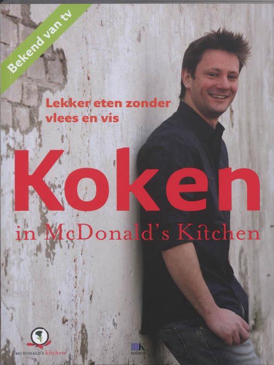 Cover van het boek 'Koken in McDonald's Kitchen' van Tineke Zwijgers en Andy McDonald
