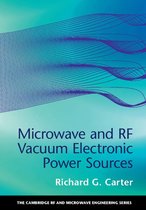 The Cambridge RF and Microwave Engineering Series - Microwave and RF Vacuum Electronic Power Sources