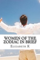 Women of the Zodiac in brief