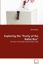 Exploring the "Purity of the Ballot Box"