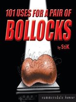 101 Uses For A Pair Of Bollocks