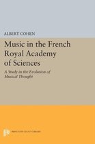 Music in the French Royal Academy of Sciences - A Study in the Evolution of Musical Thought