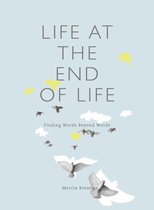 Life at the End of Life - Finding Words Beyond Words