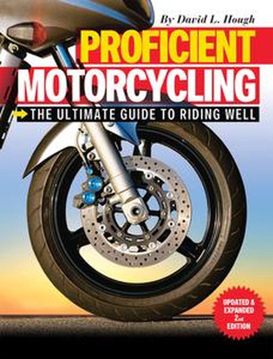 Proficient Motorcycling - David L. Hough