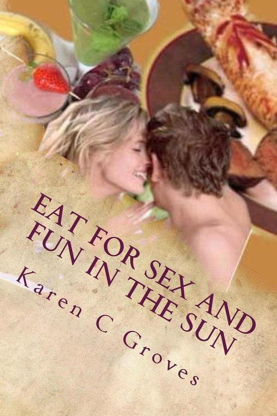 Superfoods Series 15 - Eat For Sex and Fun in the Sun: A Bun ... - cover