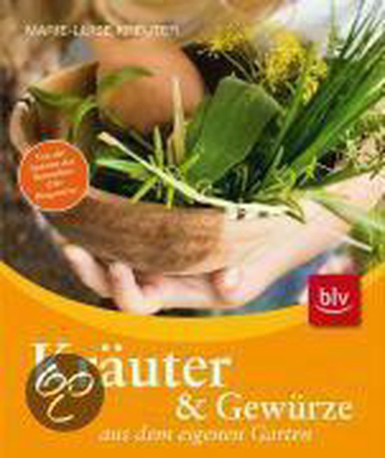 Kräuter und Gewürze aus dem eigenen Garten, MarieLuise Kreuter