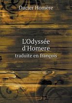 L'Odyssee d'Homere traduite en francois