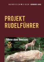 Hundeschweiger Projekt RudelfÃ¼hrer