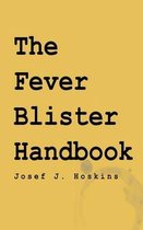 The Fever Blister Handbook