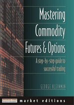 Mastering Commodity Futures and Options