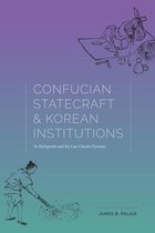 Korean Studies of the Henry M. Jackson School of International Studies - Confucian Statecraft and Korean Institutions
