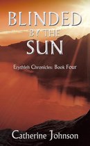 Erythleh Chronicles 4 - Blinded by the Sun