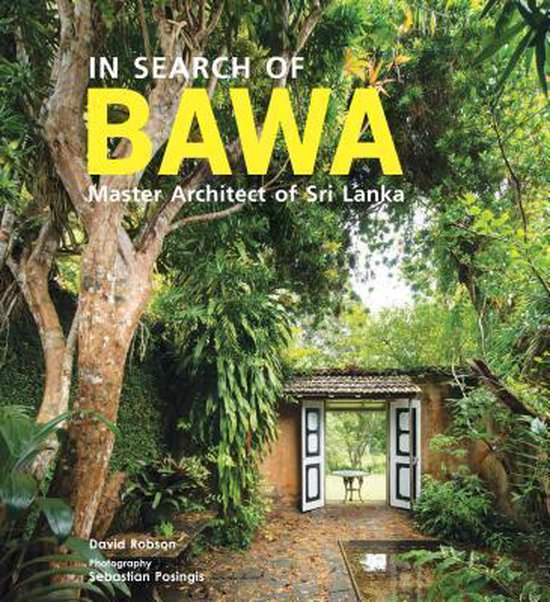 In Search of BAWA, Bawa, Geoffrey | 9781780679136 | Boeken | bol.com