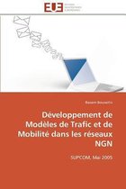 Développement de Modèles de Trafic et de Mobilité dans les réseaux NGN