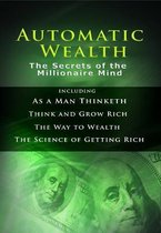 Automatic Wealth: The Secrets of the Millionaire Mind