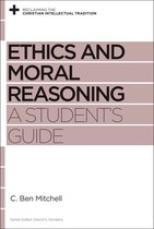Reclaiming the Christian Intellectual Tradition - Ethics and Moral Reasoning