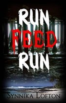 Run, Feed, Run