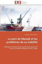 Le port de Matadi et les problèmes de sa viabilité