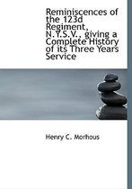 Reminiscences of the 123d Regiment, N.Y.S.V., Giving a Complete History of Its Three Years Service